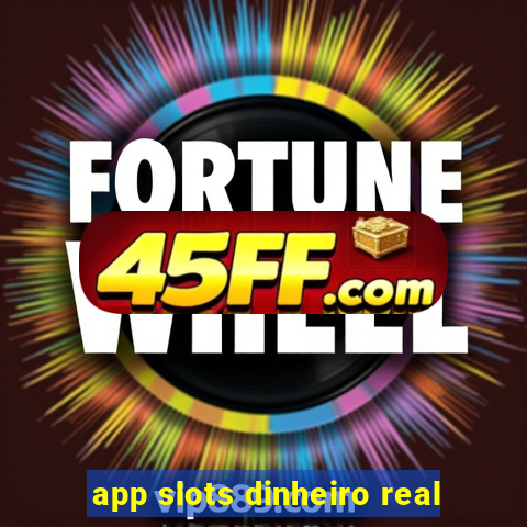 app slots dinheiro real